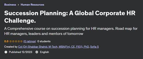 Succession Planning – A Global Corporate HR Challenge