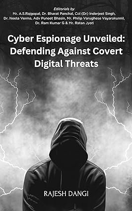 Cyber Espionage Unveiled: Defending Against Covert Digital Threats