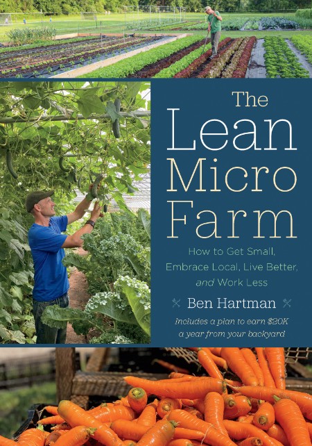 The Lean Micro Farm by Ben Hartman A19870c95bfa93178b949a16d1fb54e6