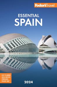 Fodor's Essential Spain 2024, 7th Edition