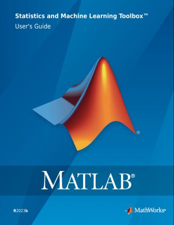 MATLAB Statistics and Machine Learning Toolbox User's Guide 2023