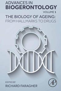 The Biology of Ageing From Hallmarks to Drugs