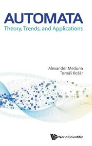 Automata Theory, Trends, and Applications