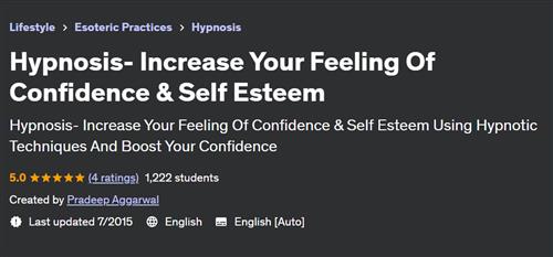 Hypnosis– Increase Your Feeling Of Confidence & Self Esteem