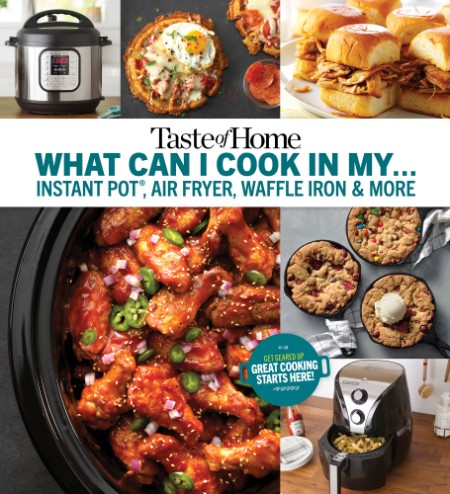 Taste of Home What Can I Cook in my Instant Pot, Air Fryer, Waffle Iron...? by Tas... 73262794e93e7c833bfcbfbc01e3630b