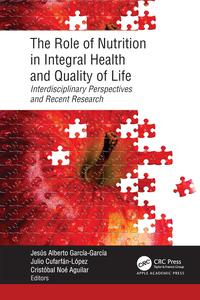 The Role of Nutrition in Integral Health and Quality of Life Interdisciplinary Perspectives and Recent Research
