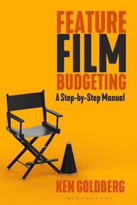 Feature Film Budgeting A Step-by-Step Manual