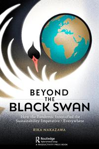 Beyond the Black Swan How the Pandemic and Digital Innovations Intensified the Sustainability Imperative – Everywhere