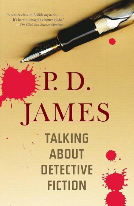 Talking About Detective Fiction by P. D. James 853fe0c5031dcf6521da34a6db85b410