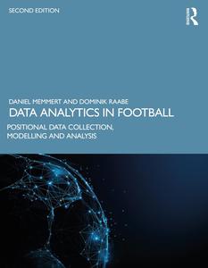 Data Analytics in Football Positional Data Collection, Modelling and Analysis, 2nd Edition
