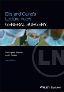 Ellis and Calne’s Lecture Notes in General Surgery, 14th Edition