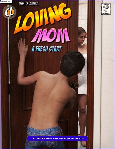 Neato - Loving Mom 2: A Fresh Start 3D Porn Comic