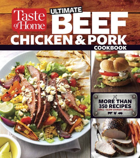 Taste of Home Ultimate Beef, Chicken and Pork Cookbook by Editors of Taste of Home 78bbf24f07a00a217a5ec5469f534f1a