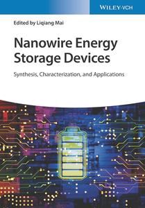 Nanowire Energy Storage Devices Synthesis, Characterization and Applications