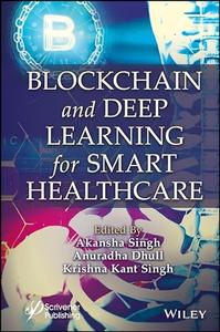Blockchain and Deep Learning for Smart Healthcare