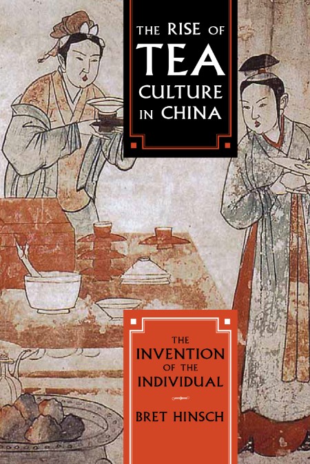 The Rise of Tea Culture in China by Bret Hinsch 00c5ca4d3ec92b6c4c66ac7445372720