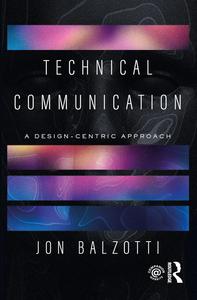 Technical Communication A Design-Centric Approach