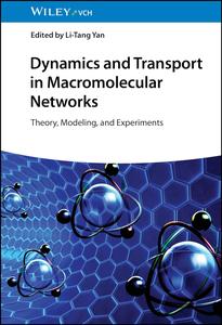 Dynamics and Transport in Macromolecular Networks Theory, Modelling, and Experiments