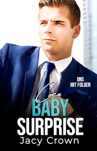 Cover: Jacy Crown - Ceo Baby Surprise: One-Night-Stand mit Folgen