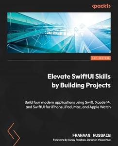 Elevate SwiftUI Skills by Building Projects Build four modern applications using Swift, Xcode 14, and SwiftUI for iPhone, iPad