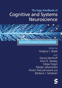 The Sage Handbook of Cognitive and Systems Neuroscience Neuroscientific Principles, Systems and Methods