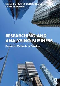 Researching and Analysing Business Research Methods in Practice
