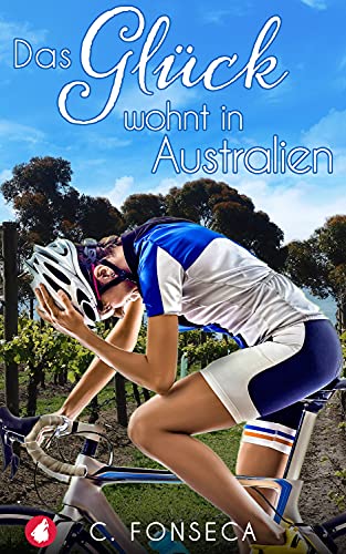 Fonseca, C. - Das Gl&uuml;ck wohnt in Australien