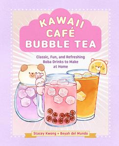 Kawaii Café Bubble Tea Classic, Fun, and Refreshing Boba Drinks to Make at Home