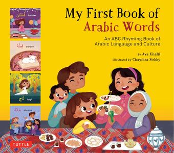 My First Book of Arabic Words An ABC Rhyming Book of Arabic Language and Culture