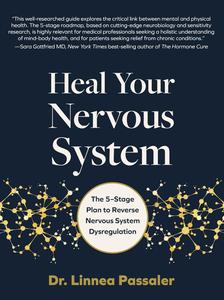 Heal Your Nervous System The 5-Stage Plan to Reverse Nervous System Dysregulation