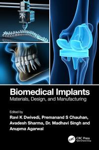 Biomedical Implants Materials, Design, and Manufacturing