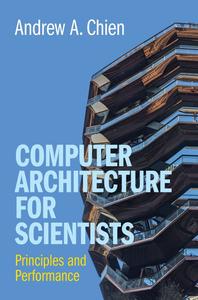 Computer Architecture for Scientists Principles and Performance