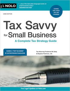 Tax Savvy for Small Business A Complete Tax Strategy Guide, 22nd Edition