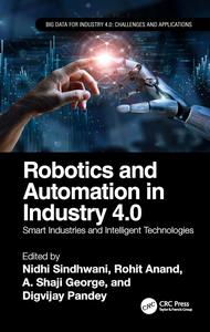Robotics and Automation in Industry 4.0 Smart Industries and Intelligent Technologies
