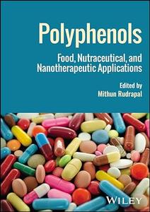 Polyphenols Food, Nutraceutical, and Nanotherapeutic Applications