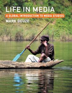 Life in Media A Global Introduction to Media Studies