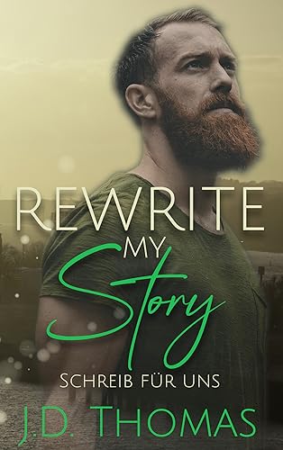 J.D. Thomas - Rewrite My Story: Schreib für uns