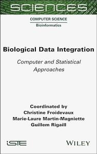 Biological Data Integration Computer and Statistical Approaches