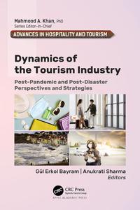 Dynamics of the Tourism Industry Post–Pandemic and Post–Disaster Perspectives and Strategies