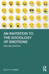 An Invitation to the Sociology of Emotions, 2nd Edition