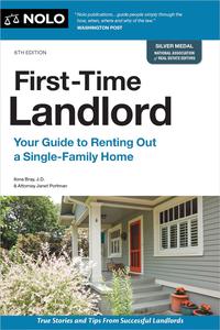 First–Time Landlord Your Guide to Renting out a Single–Family Home, 6th Edition
