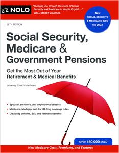 Social Security, Medicare & Government Pensions Get the Most Out of Your Retirement and Medical Benefits, 28th Edition