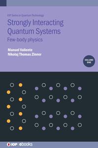 Strongly Interacting Quantum Systems, Volume 1 Few–body physics