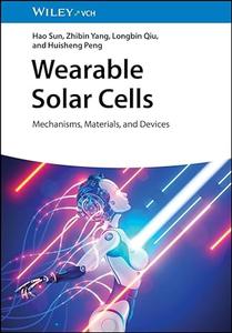 Wearable Solar Cells Mechanisms, Materials, and Devices