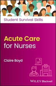 Acute Care for Nurses (Student Survival Skills)