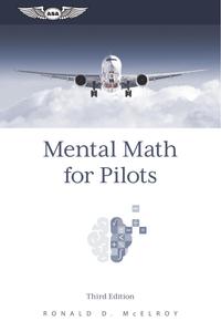 Mental Math for Pilots A Study Guide, 3rd Edition