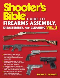 Shooter's Bible Guide to Firearms Assembly, Disassembly, and Cleaning, Vol 2