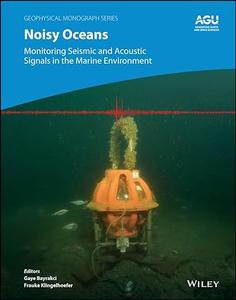 Noisy Oceans Monitoring Seismic and Acoustic Signals in the Marine Environment