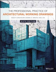 The Professional Practice of Architectural Working Drawings, 6th edition