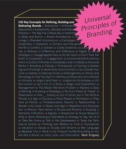 Universal Principles of Branding 100 Key Concepts for Defining, Building, and Delivering Brands (Rockport Universal)